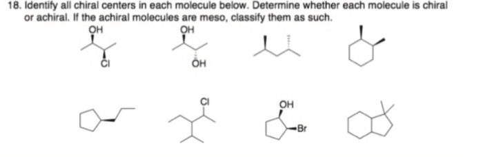 Identify each of the following structures as chiral or achiral.